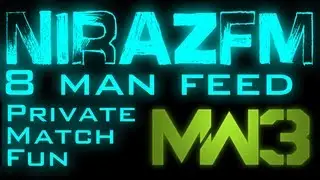 8 Man Feed | NiRazFm | MW3 Private Match Fun