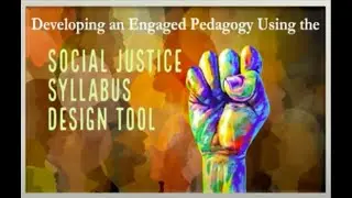 Developing an Engaged Pedagogy Using the Social Justice Syllabus Design Tool