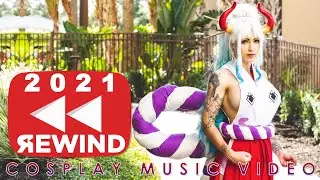 IT’S 2021 REWIND A YEAR'S WORTH OF COSPLAY AWESOMENESS - DIRECTOR’S CUT CMV