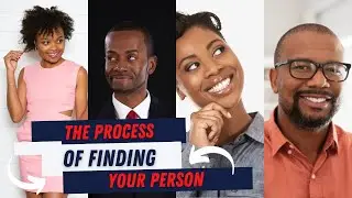 The Process of Finding Your Person