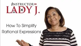 How To Simplify Rational Expressions