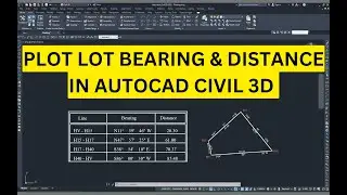 How to Plot Parcel/Lot Bearing and Distance in AutoCAD Civil 3D