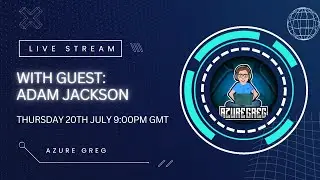 Azure Greg chats with Adam Jackson about his previous career at Microsoft and his new role.