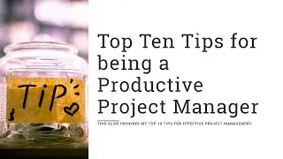 Top 10 Tips for Productive Project Management