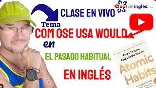 Dominando el Pasado HabituAl: Clase de Inglés en Línea