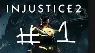 Injustice 2 part 1