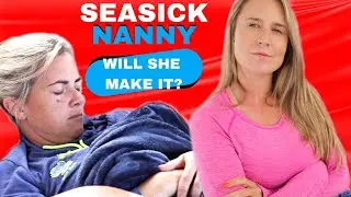 Seasick Nanny - Will She Make It? - Lazy Gecko Sailing VLOG 206