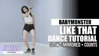 BABYMONSTER - “LIKE THAT" Dance Tutorial (Slow + Mirrored + Counts) | SHERO