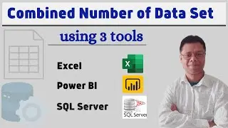 Combined/Append number of Data set using SQL, Power BI and Excel for beginner