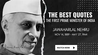The Best Quotes by The First Prime Minister of India | Jawaharlal Nehru