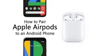 How to Pair Airpods to an Android Phone (Super Easy Tutorial)