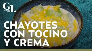 ¡Chayotes con crema y tocino! Receta diferente y económica