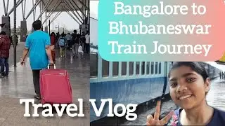 Bangalore to Bhubaneswar Train Journey | Full Train Journey on SMVT to Bhubaneswar AC Express Train