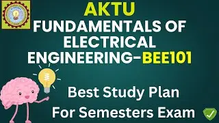 AKTU - Fundamentals of Electrical Engineering-BEE101 | Best Study Plan |
