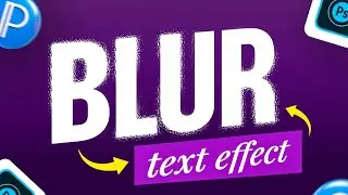 HOW TO CREATE BLUR TEXT EFFECT with Pixellab and PSCC.