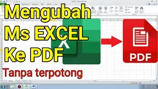 Tutorial Cara Mudah Ms Excel Ubah Excel Ke Pdf Tanpa Terpotong