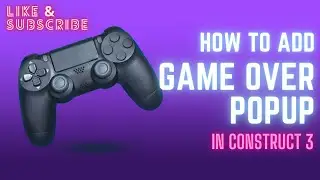 How To Add Game Over Popup- Construct 3 Tutorial Platformer Game #5 Easy Tutorial PLEASE SUBSCRIBE