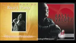 BEST OF OPM ~ RICO J. PUNO and BASIL VALDEZ