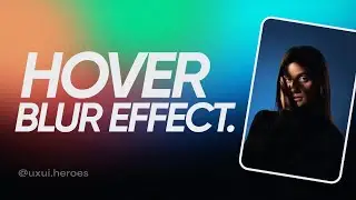 BLUR hover effect on image using Figma 