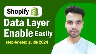 ( Updated 2024 ) How to Enable Data Layer in Shopify for Google Tag Manager