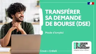 Transférer sa demande de bourse (DSE) - Mode d'emploi