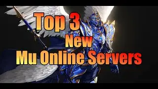 Top 3 New Mu Online Servers (New Release) | MerlanTV