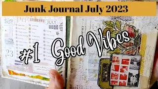 Junk Journal July 2023 Hosted by @megjournals  Day 1 Good Vibes
