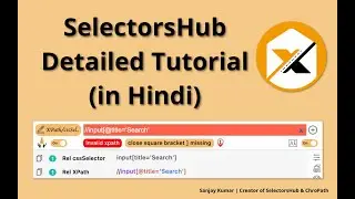 SelectorsHub detailed tutorial in Hindi | XPath Tool | XPath Editor | CSS Selector | Timesaver
