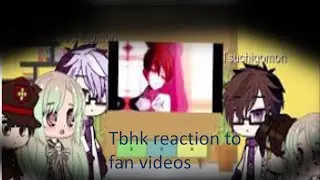 Tbhk reaction to fan videos