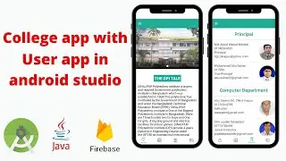 College app with User app in android studio Java and Firebase