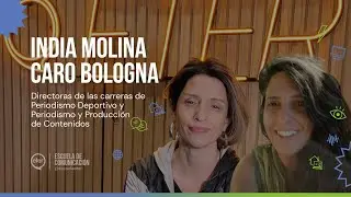 India Molina y Carolina Bologna #Directoras #PPC #PDD #ADistancia