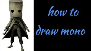 How to draw mono / cara menggambar mono - little nightmares 2