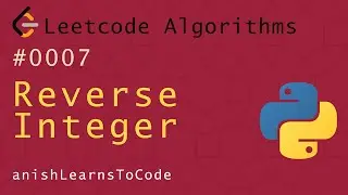 LeetCode | #7 | Reverse Integer (Python)