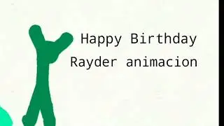Happy Birthday Rayder animacion