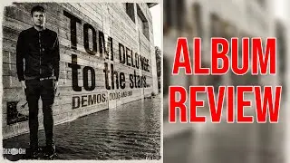 Tom DeLonge - To The Stars... Demos, Odds and Ends (Album Review) | GizmoCh