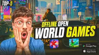 Top 5 Offline Open World Games For Android 2024 | High Graphics