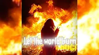 Let the world BURN🔥❤️‍🔥 || Sped Up Edit Audio