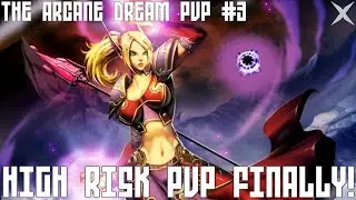 HIGH RISK PVP FINALLY! - THE ARCANE DREAM PVP #3 | Project Ascension Season 7 TBC