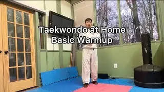 Taekwondo at Home - Basic Warm Up - Follow Along