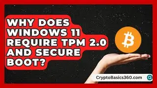Why Does Windows 11 Require TPM 2.0 and Secure Boot? | All About Operating Systems News