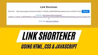 Create a Link Shortener Website using HTML, CSS, and JavaScript || Web Development Project || 