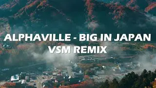 Alphaville - Big in Japan (VSM Remix) [Lyrics]