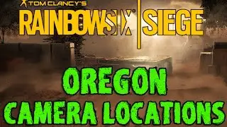 RAINBOW SIX SIEGE: OREGON - Camera Location Guide - Tom Clancy's Rainbow Six Siege