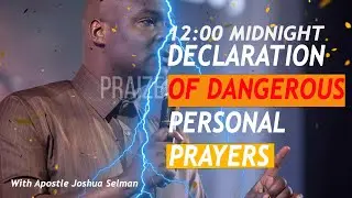 DANGEROUS WAYS TO SUMMON GOD AT NIGHT - APOSTLE JOSHUA SELMAN