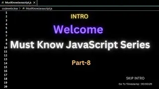 Part #8, Must Know JavaScript Series