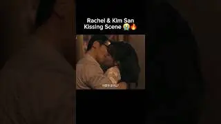 Rachel and Kim San kissing scene 😭🔥😭🔥😭 #UncleSamsik