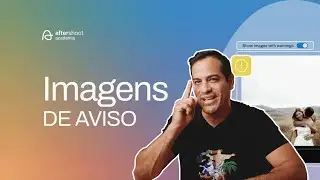 Entendendo as Imagens de Aviso com Ernesto | Aftershoot Academia