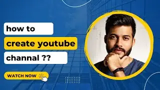 How to create youtube channal  | how to make youtube channal