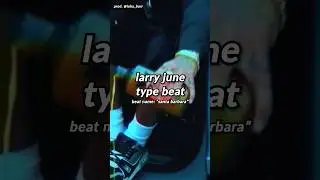larry june type beat - "santa brabara" #larryjunetypebeat #cardotypebeat #westcoasttypebeat