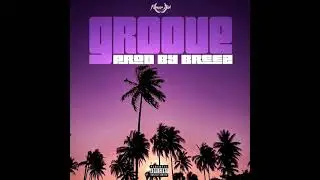 Holla Atcha Gwalla - Groove - Produced By Breez